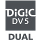 Dual DIGIC DV5
